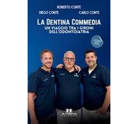 La dentina commedia. Un viaggio tra i gironi dell'odontoiatria