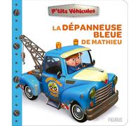 La dépanneuse bleue de Mathieu