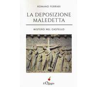 La deposizione maledetta. Mistero nel castello