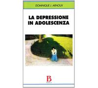 La depressione in adolescenza - [Borla]