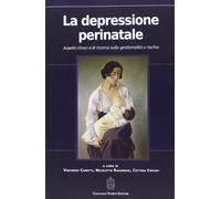 La depressione perinatale. Aspetti clinici e di ricerca sulla genitorialità a ri