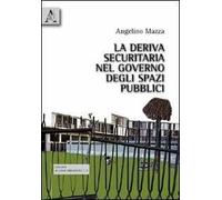 La deriva securitaria nel governo degli spazi pubblici