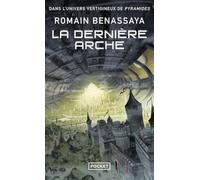 La Dernière arche: Chroniques des Arches stellaires : La Dernière Arche