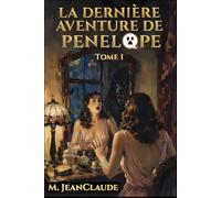 La dernière aventure de Penelope: Gabriel Ghostson tome 1