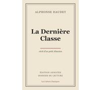 La Dernière ition annotée et dossier de lecture (texte intégral)