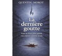 La dernière goutte: Vous ne ferez plus jamais vos courses comme avant