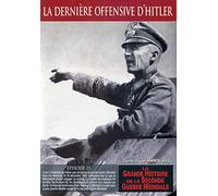 La dernière grande offensive d'Hitler