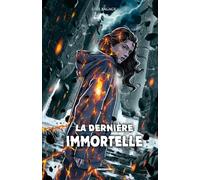 La Dernière Immortelle: Découvrez un roman qui fait le pont entre fantastique et fantasy