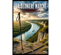 LA DERNIÈRE MARCHE