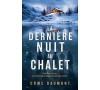 La Dernière Nuit au Chalet: Thriller psychologique