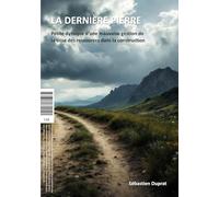 La dernière pierre: Dystopie ou Utopie ?