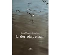 La derrota y el azar - Carneros Juan Manuel