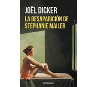 La desaparicion de stephanie mailer - Dicker Joel