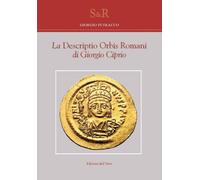 La "Descriptio orbis romani" di Giorgio Ciprio. Ediz. critica