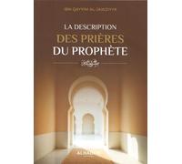 LA DESCRIPTION DES PRIÈRES DU PROPHÈTE - 0 - 0