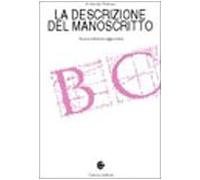 La descrizione del manoscritto. Storia, problemi, modelli