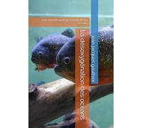 La désoxygénation des océans: nous pouvons protéger l'avenir de nos océans.