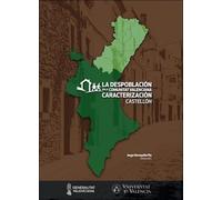 La despoblación en la Comunitat Valenciana. Caracterización. Castellón