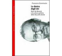 La destra degli dei. Alain de Benoist e la cultura politica della nouvelle droite