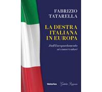 La destra italiana in Europa. Dall'europarlamento ai conservatori
