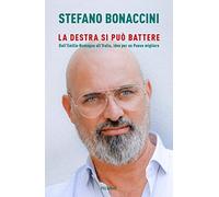 La destra si può battere. Dall'Emilia Romagna all'Italia, idee per un paese migliore