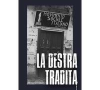 Libri Diodato Pietro - La Destra Tradita. Ediz. Integrale