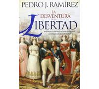 La desventura de la libertad : José María Calatrava y la caída del régimen constitucional español en 1823: Jose Maria Calatrava y La Caida del Regimen Constitucional Espanol En 1823