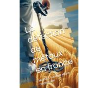 La détection de métaux en france: Histoire, lois et pratique responsable