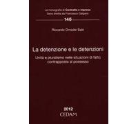 La detenzione e le detenzioni. Unità e pluralismo nelle situazioni di fatto contrapposte al possesso