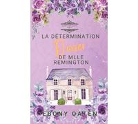 La Détermination D’acier de Mlle Remington