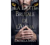 La Dette Brutale de l'Alpha: 1