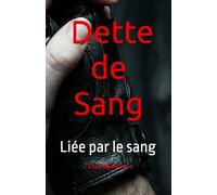 La Dette de Sang: Liée par le sang