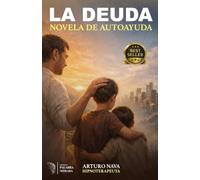 LA DEUDA: NOVELA DE AUTOAYUDA