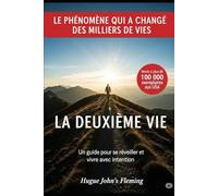 La Deuxième Vie: Un guide pour se réveiller et vivre avec intention