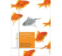 La devianza. Teorie e politiche di controllo. Nuova ediz. - Scarscelli Dan...