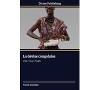 La devise congolaise: Unité + Travail = Progrès