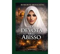 La Devota dell’Abisso: Romanzo