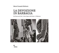 La devozione in Barbagia. San Francesco di Lula, Nostra Signora delle Graz...