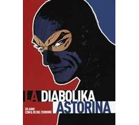 La Diabolika Astorina. 50 anni con il re del terrore. Catalogo della mostra itinerante. Cinquant'anni vissuti diabolikamente