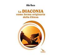 La diaconia come forma originaria della Chiesa
