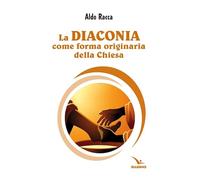 La diaconia come forma originaria della Chiesa