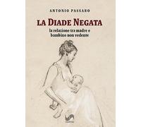 La diade negata. La relazione tra madre e bambino non vedente