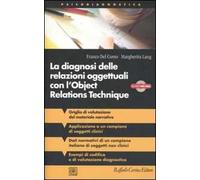 La diagnosi delle relazioni oggettuali con l'Object Relations Technique (ORT). Griglia di valutazione clinica con i dati di un campione italiano.. Con CD-ROM