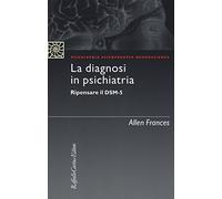 La diagnosi in psichiatria. Ripensare il DSM-5