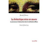La dialectique mise en oeuvre: Le processus d'abstraction dans la méthode de Marx