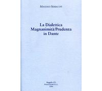 La Dialettica Magnanimità / Prudenza in Dante