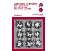 La dialogicità nei testi scritti. Tracce e segnali dell'interazione tra au...