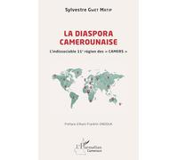 La diaspora camerounaise: L’indissociable 11e région des « CAMERS »