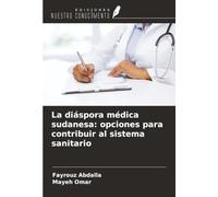 La diáspora médica sudanesa: opciones para contribuir al sistema sanitario