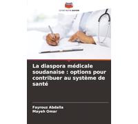 La diaspora médicale soudanaise : options pour contribuer au système de santé
